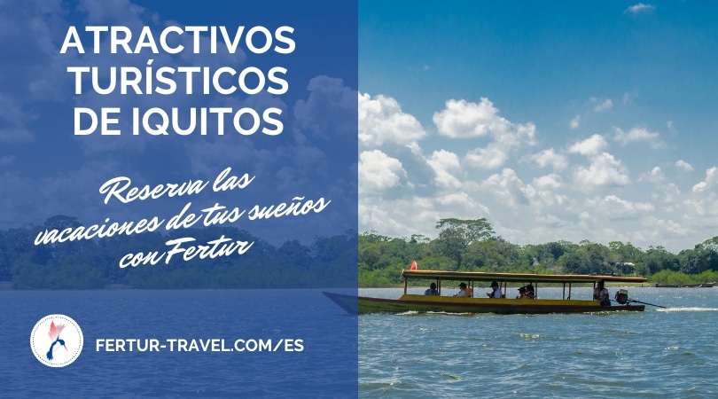 Atractivos turísticos de Iquitos via Fertur Peru Travel