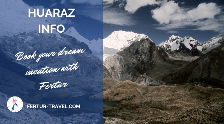 Huaraz Info: mountain adventures and unsurpassed natural beauty